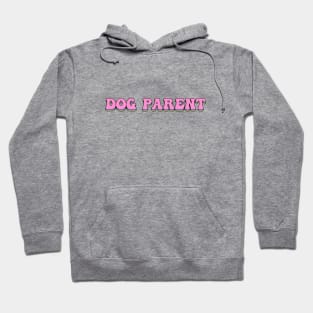 Dog Parent Hoodie